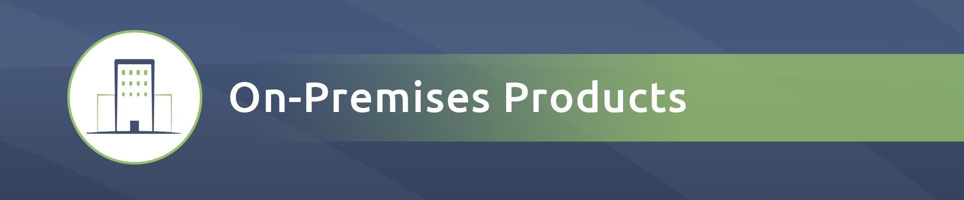 On Premises Products